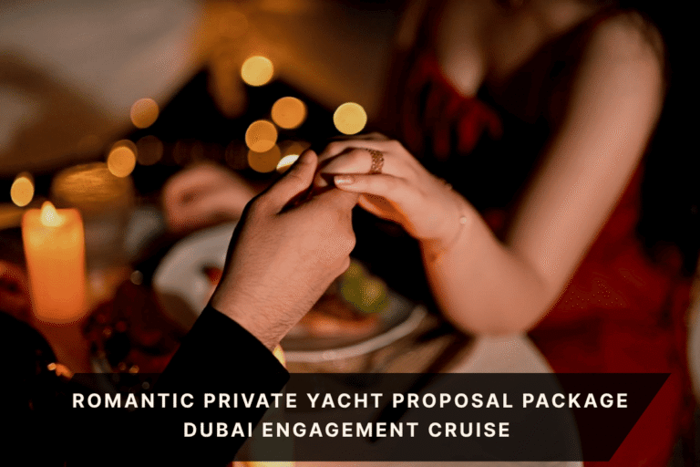 Romantic Private Yacht Proposal Package Dubai Engagement Cruise