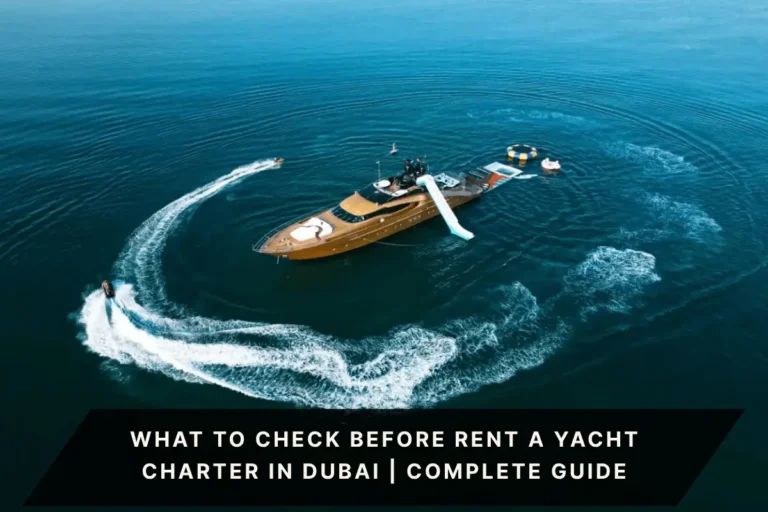What to check before rent a yacht charter in Dubai